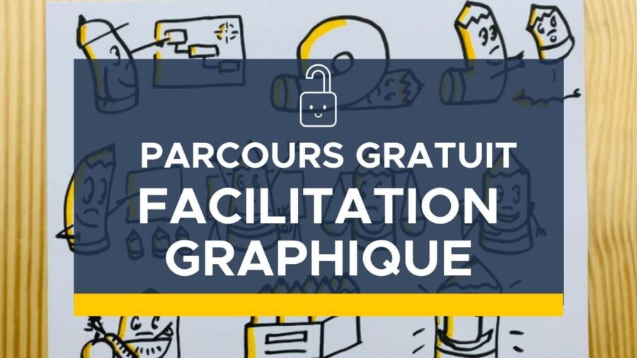 Parcours gratuit d'initiation à la facilitation graphique