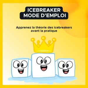 icebreaker mode d'emploi